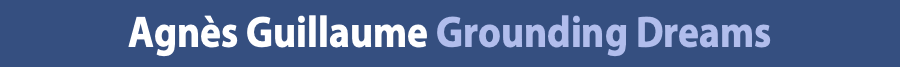 Agnès Guillaume Grounding Dreams